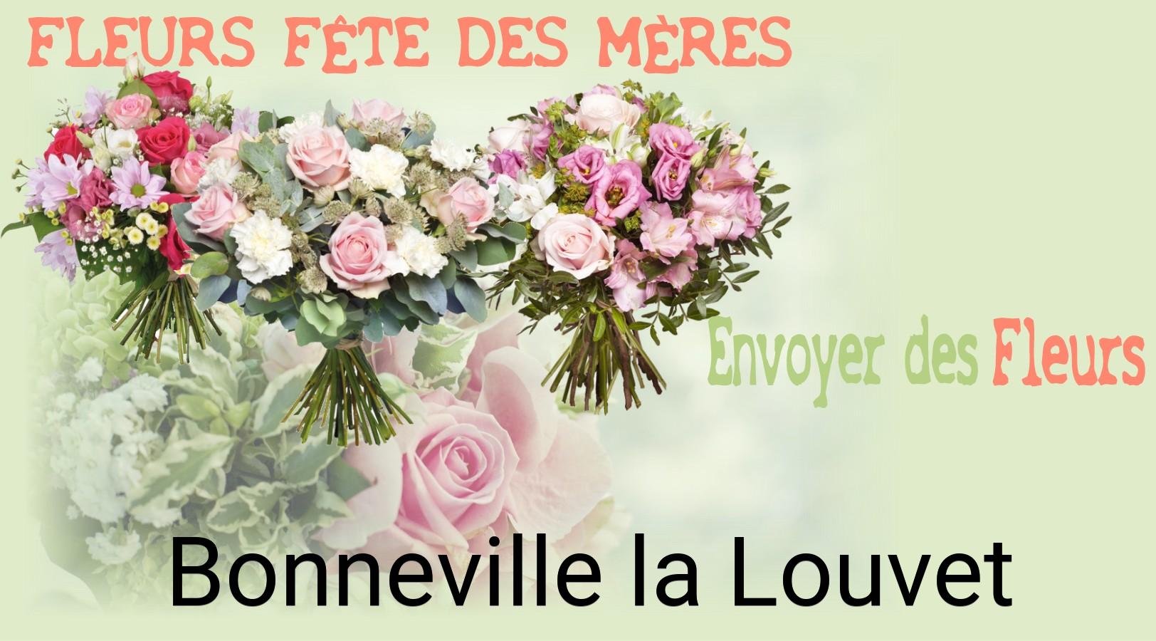 Bouquet de Fête des Mères livré à Bonneville-la-Louvet